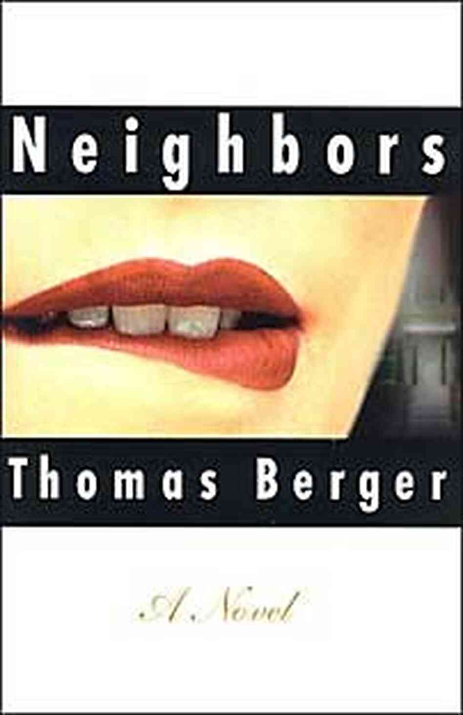 Neighbors, by Thomas Berger Neighbors, by Thomas Berger