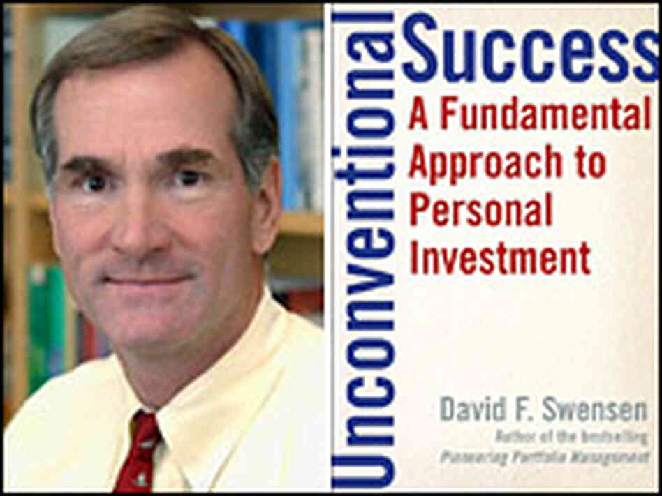 David Swensen and his book, 'Unconventional Success' David Swensen and his book, 'Unconventional Success'