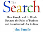 John Battelle's 'The Search' John Battelle's 'The Search'