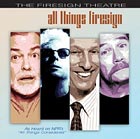 Firesign Theatre, 'All Things Firesign'
