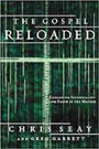 The Gospel Reloaded