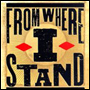 From Where I Stand