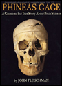 Phineas Gage: A Gruesome but True Story About Brain Science