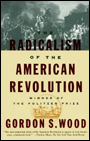 The Radicalism of the American Revolution