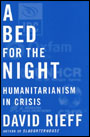 A Bed for the Night: Humanitariansim in Crisis
