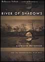 River of Shadows
