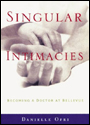 'Singular Intimacies: Becoming a Doctor at Bellevue'