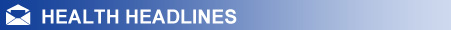 Health Headlines