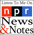 NPR News and Notes With Farai Chideya