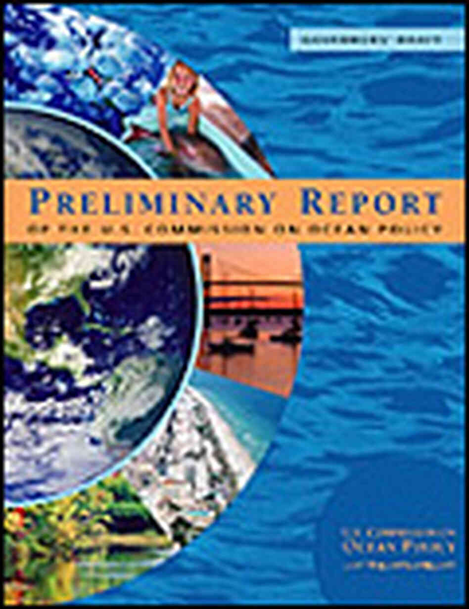 Cover of Commission's Preliminary Report. Credit: U.S. Commission on Ocean Policy Cover of Commission's Preliminary Report. Credit: U.S. Commission on Ocean Policy