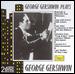 George Gershwin plays George Gershwin