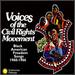 Cover for Voices of the Civil Rights Movement Black American Freedom Songs 1960-1966 Cover for Voices of the Civil Rights Movement Black American Freedom Songs 1960-1966