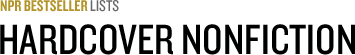 NPR Bestseller Lists: Hardcover Nonfiction