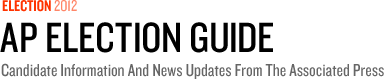 Election 2012: AP Election Guide - Candidate Information And News Updates From The Associated Press