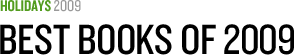 Holidays 2009: Best Books Of 2009