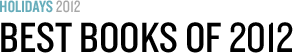 Holidays 2012: Best Books