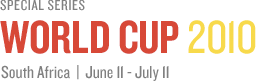 World Cup 2010 - South Africa | June 11 - July 11