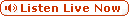 Listen live now