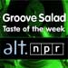 alt.NPR: Groove Salad -- Taste of the Week