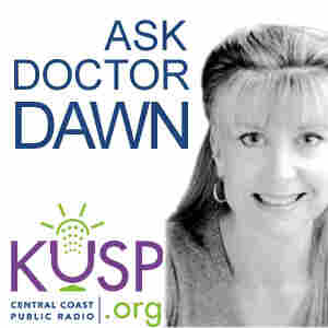 Channel image: KUSP's Ask Doctor Dawn Channel image: KUSP's Ask Doctor Dawn