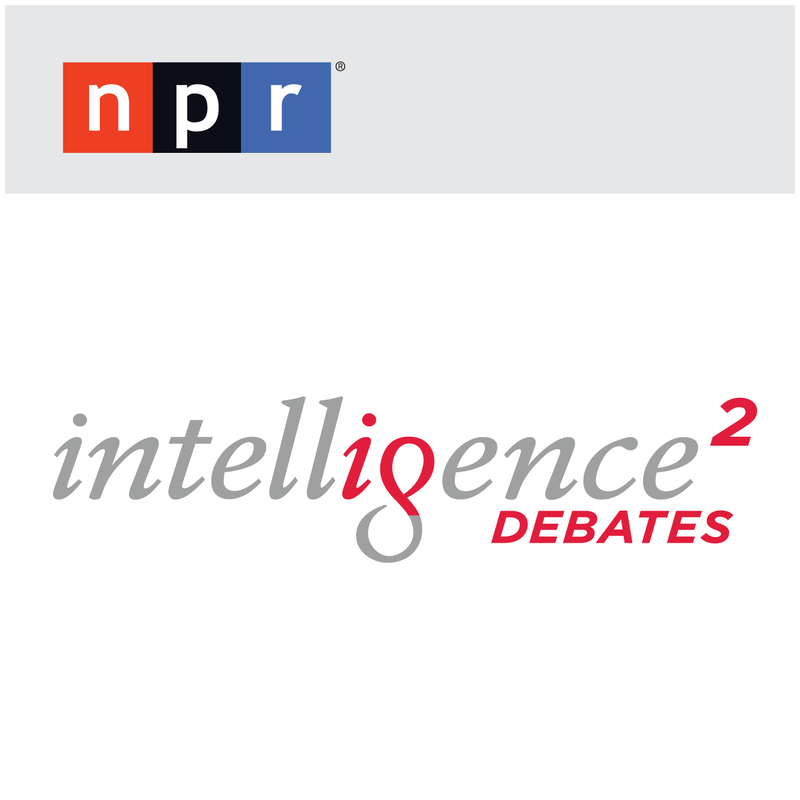 Intelligence Squared U.S. Debates Intelligence Squared U.S. Debates