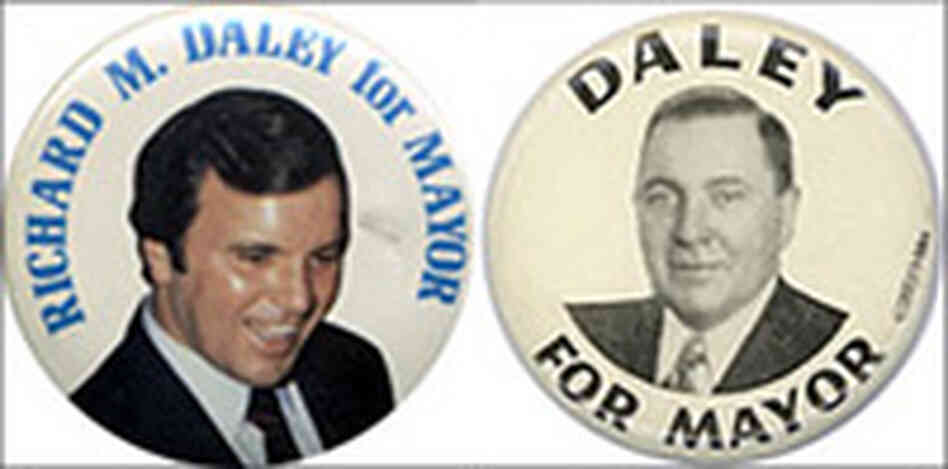 Each Daley is pictured on buttons from their mayoral campaigns. Each Daley is pictured on buttons from their mayoral campaigns.