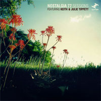 Nostalgia 77 Sessions featuring Keith and Julie Tippett
