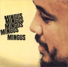 Cover for Mingus, Mingus, Mingus, Mingus, Mingus Cover for Mingus, Mingus, Mingus, Mingus, Mingus