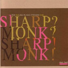 Sharp? Monk? Sharp! Monk! Sharp? Monk? Sharp! Monk!