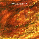 Mass Hysterism Mass Hysterism