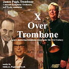 Cover for X Over Trombone Cover for X Over Trombone