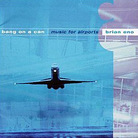Cover for Brian Eno: Music for Airports Cover for Brian Eno: Music for Airports