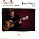 Cover for Sevilla: The Music of Isaac Albéniz Cover for Sevilla: The Music of Isaac Albéniz