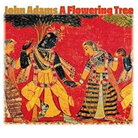 Cover for John Adams: A Flowering Tree Cover for John Adams: A Flowering Tree