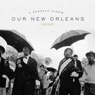Our New Orleans Our New Orleans