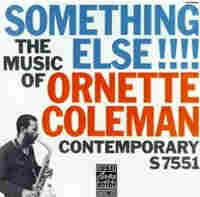 Cover for Something Else!!!!:The Music of Ornette Coleman Cover for Something Else!!!!:The Music of Ornette Coleman