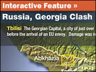 Interactive Feature: Russia, Georgia Clash Interactive Feature: Russia, Georgia Clash