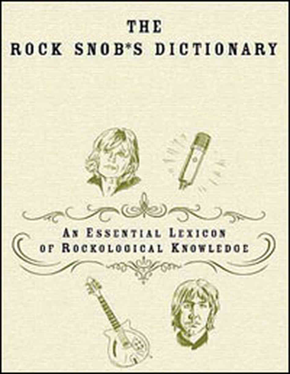 'The Rock Snob's Dictionary'