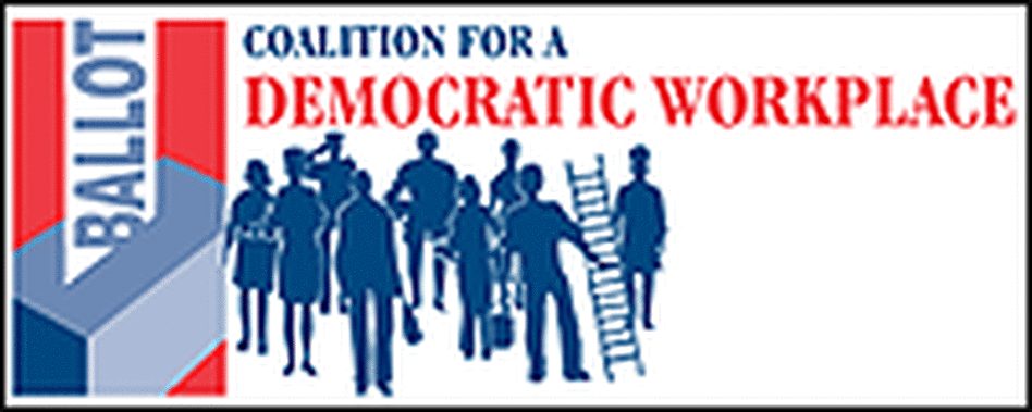 Coalition for a Democratic Workplace Coalition for a Democratic Workplace