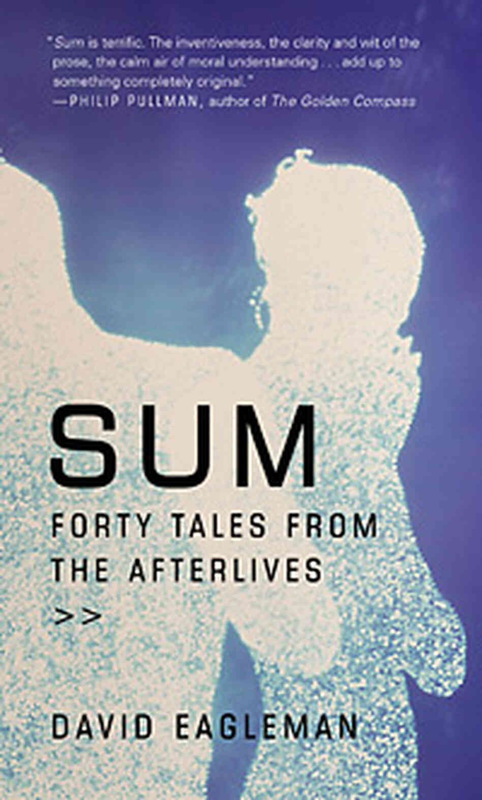 Cover of 'Sum: Forty Tales from the Afterlives' Cover of 'Sum: Forty Tales from the Afterlives'