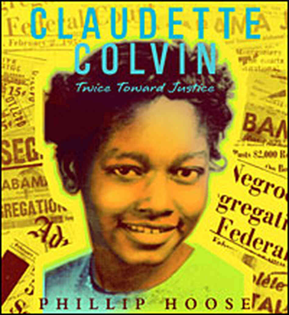 Claudette Colvin: Twice Toward Justice cover image Claudette Colvin: Twice Toward Justice cover image