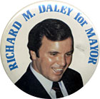 Mayor Richard M. Daley pictured on a campaign button.