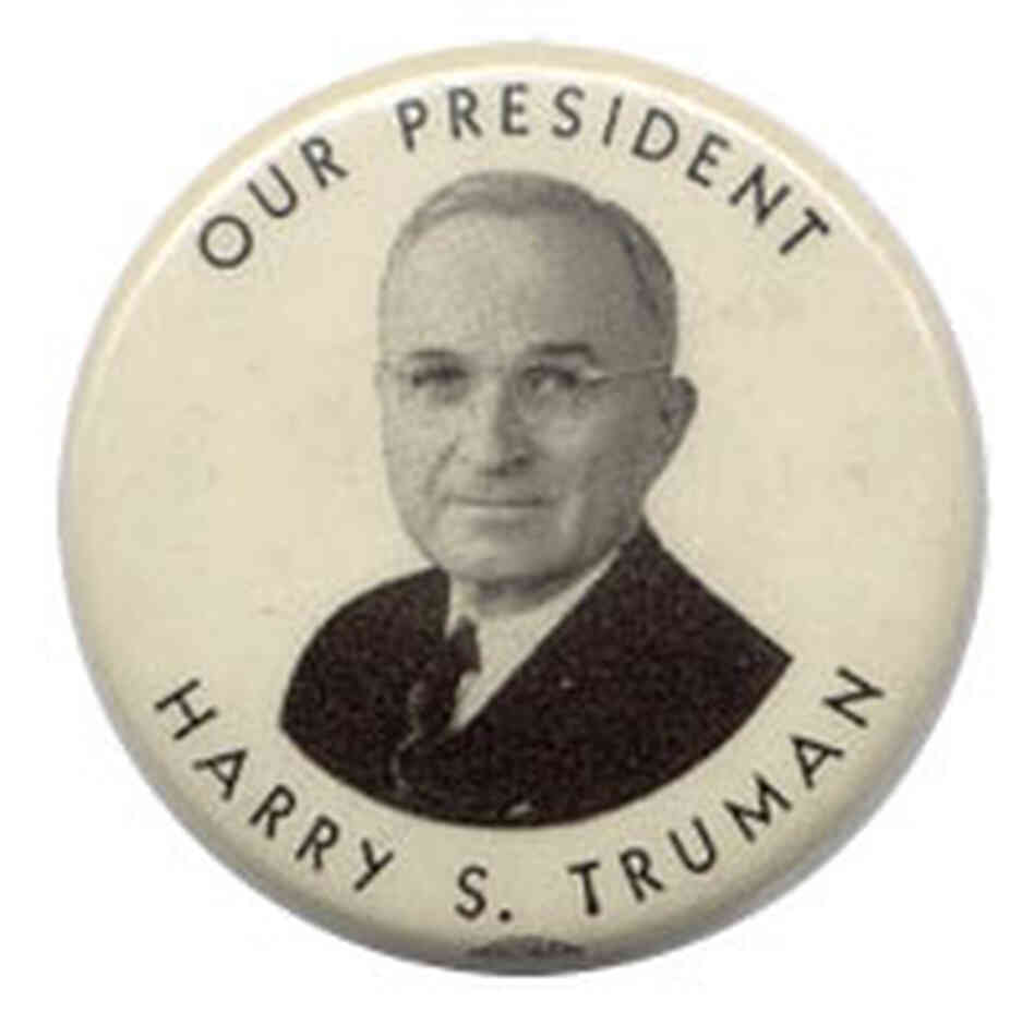 'Our President, Harry S. Truman' button 'Our President, Harry S. Truman' button