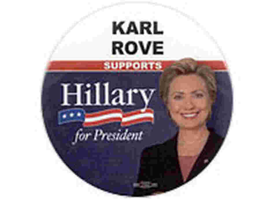 'Karl Rove Supports Hillary for President' button 'Karl Rove Supports Hillary for President' button