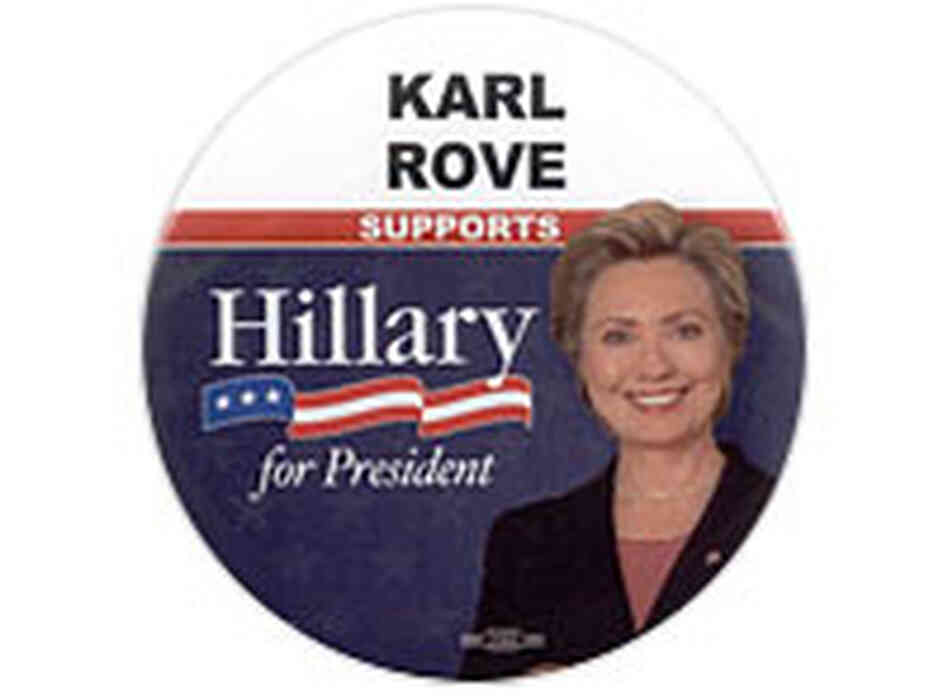 'Karl Rove Supports Hillary for President' button 'Karl Rove Supports Hillary for President' button