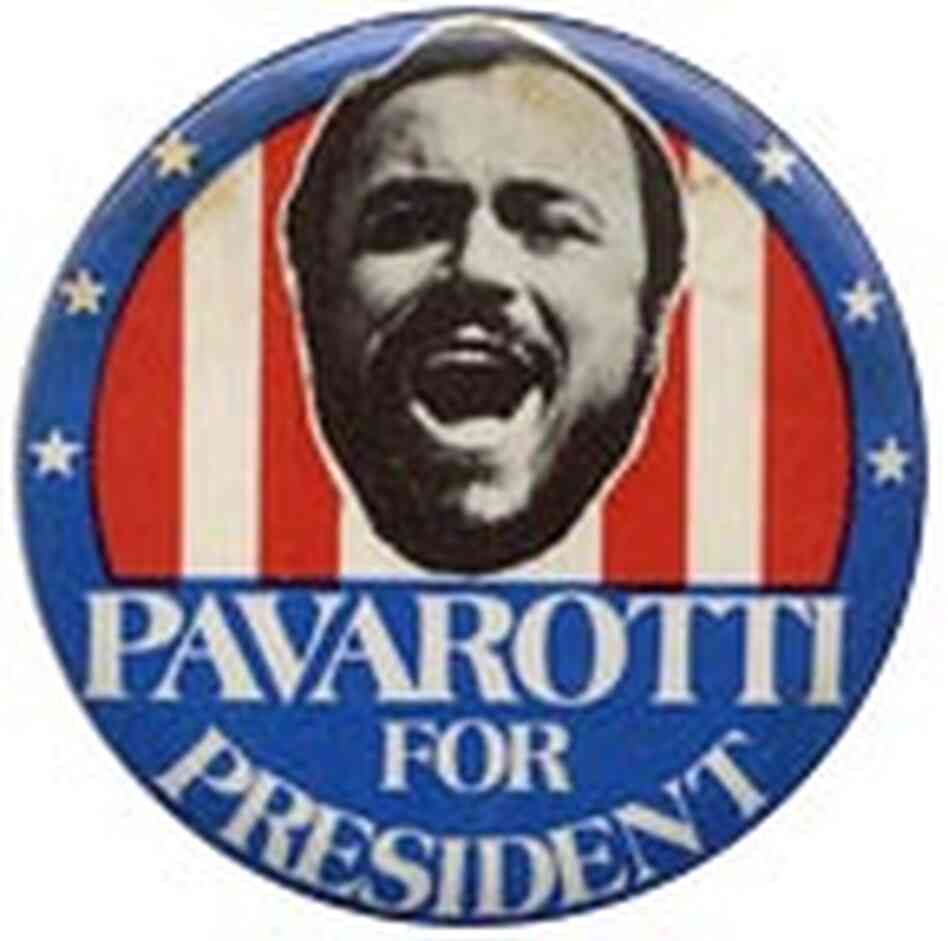 Pavarotti for President button Pavarotti for President button