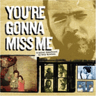 You're Gonna Miss Me (Soundtrack) You're Gonna Miss Me (Soundtrack)