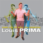 Jump, Jive An' Wail: The Essential Louis Prima Jump, Jive An' Wail: The Essential Louis Prima