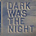 cover for dark was the night 2 cover for dark was the night 2