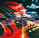 The String Quartet Tribute to R.E.M. The String Quartet Tribute to R.E.M.